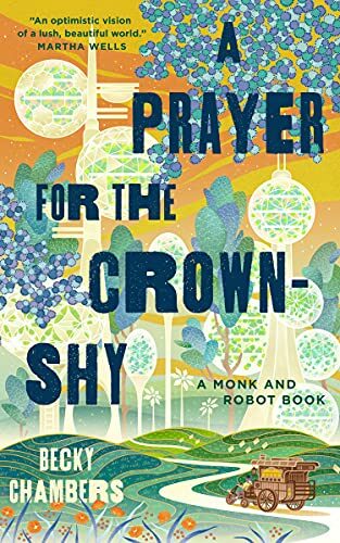 A Prayer For The Crown-Shy (Monk & Robot #2)