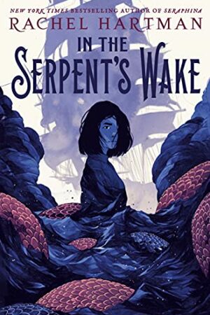 In the Serpent's Wake (Tess of the Road #2)