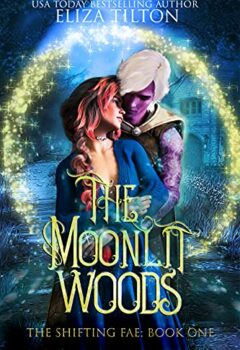 The Moonlit Woods (The Shifting Fae #1)