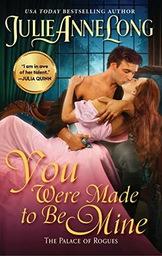 You Were Made to Be Mine (The Palace of Rogues #5)