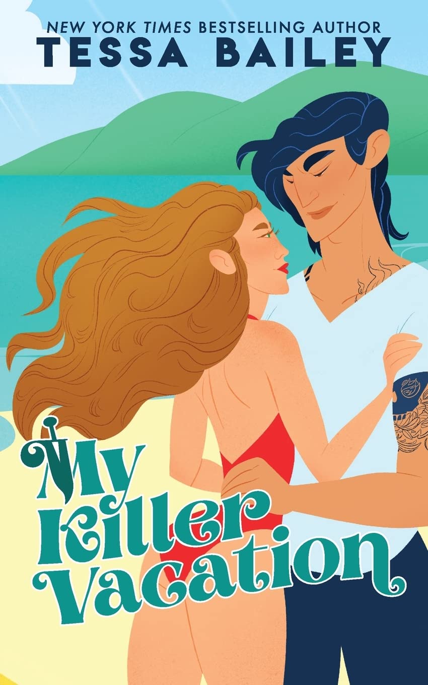 My Killer Vacation Tessa Bailey 2024 Release Check Reads