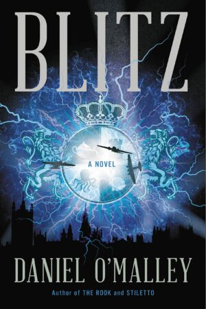 Blitz (The Checquy Files #3)