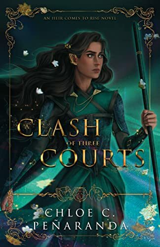 A Clash of Three Courts (An Heir Comes to Rise #4)