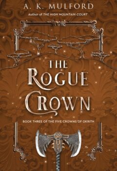 The Rogue Crown (The Five Crowns of Okrith #3)