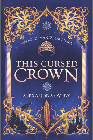 This Cursed Crown (These Feathered Flames #2)