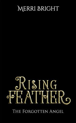 Rising Feather (The Forgotten Angel #3) 
