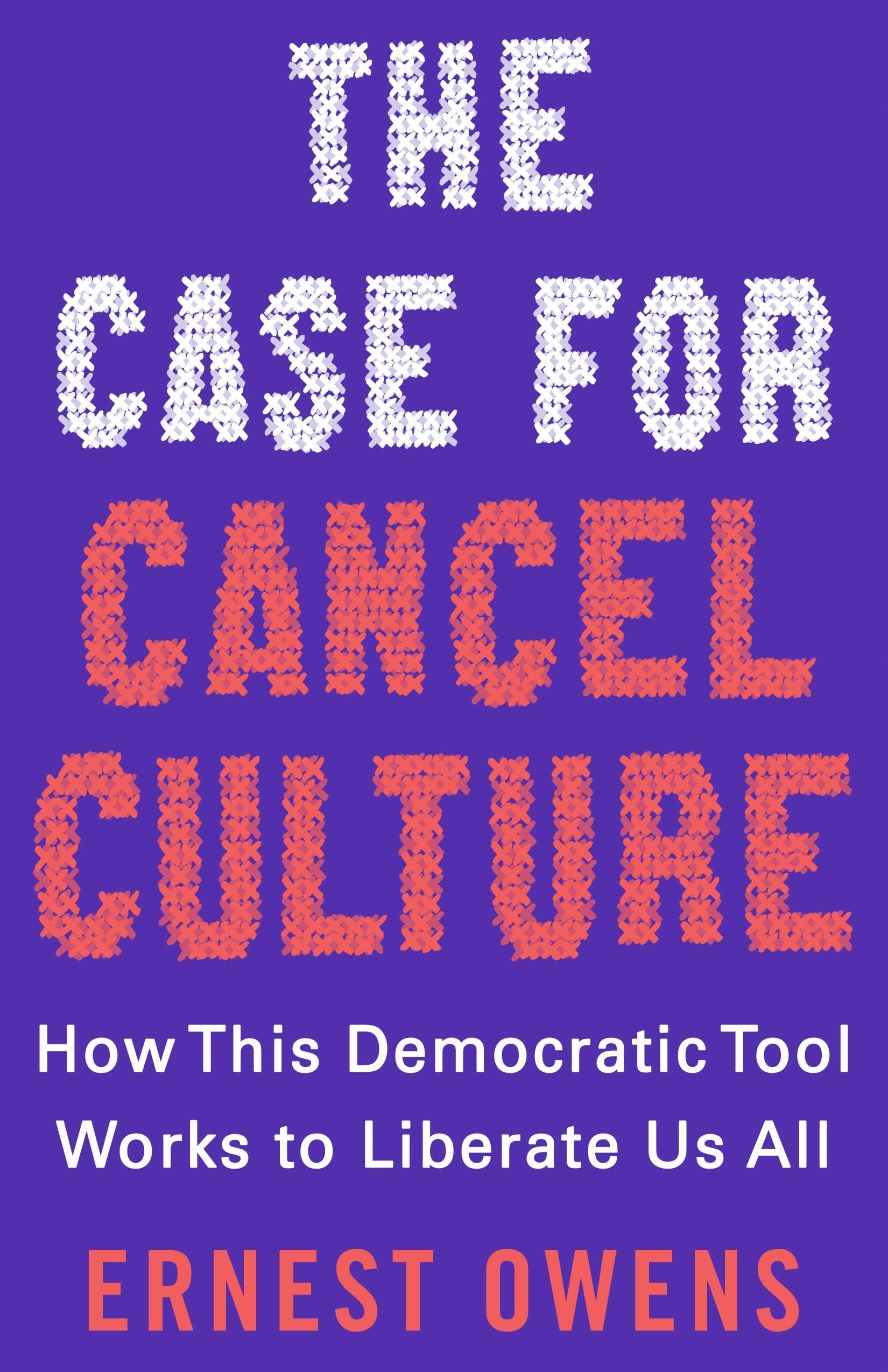 The Case for Cancel Culture: How This Democratic Tool Works to Liberate Us All