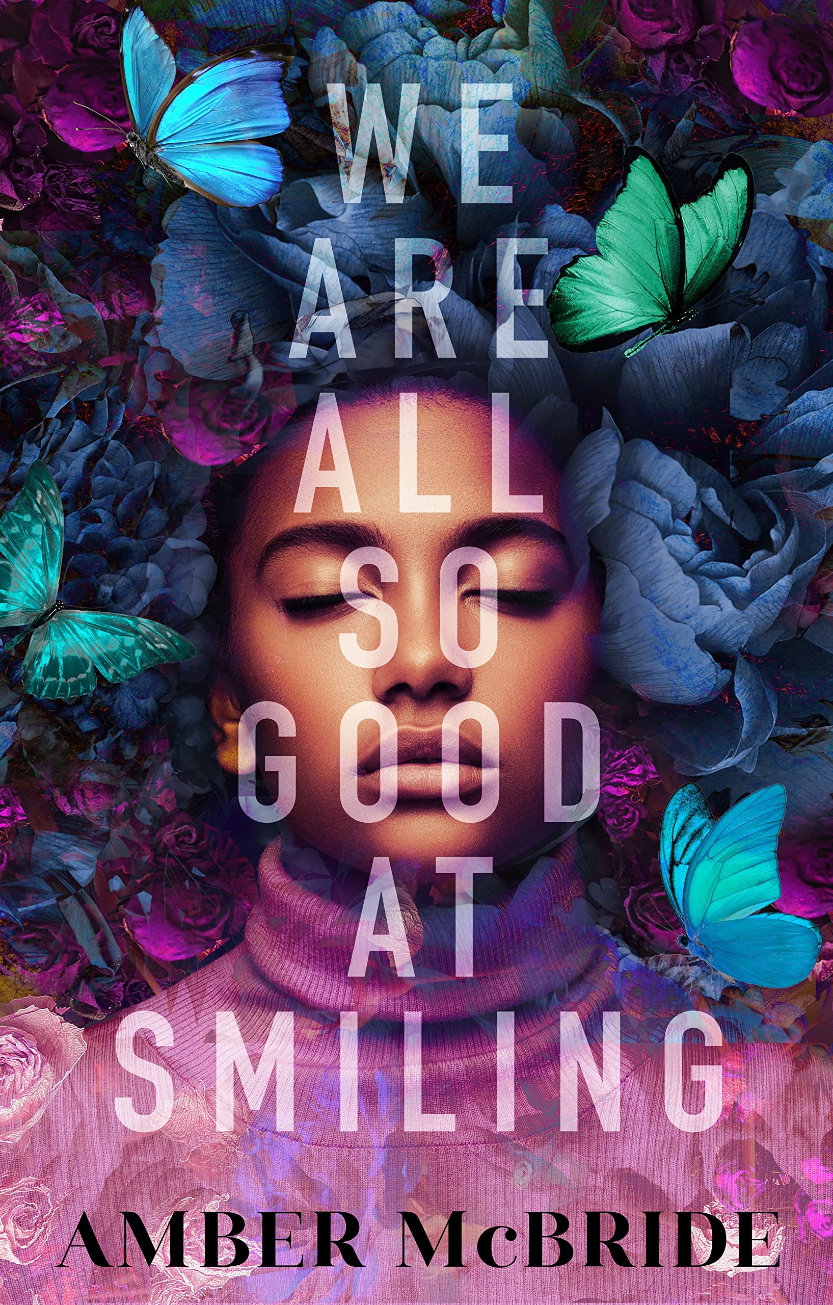 We Are All So Good At Smiling Amber McBride 2024 Release Check Reads