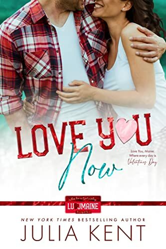 Love You Now (Love You, Maine #4)
