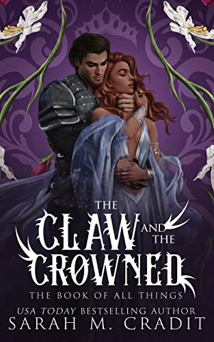 The Claw And The Crowned (The Book Of All Things #5)