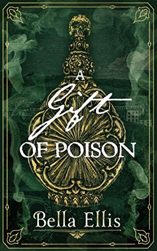 A Gift Of Poison ((The Brontë Mysteries #4)