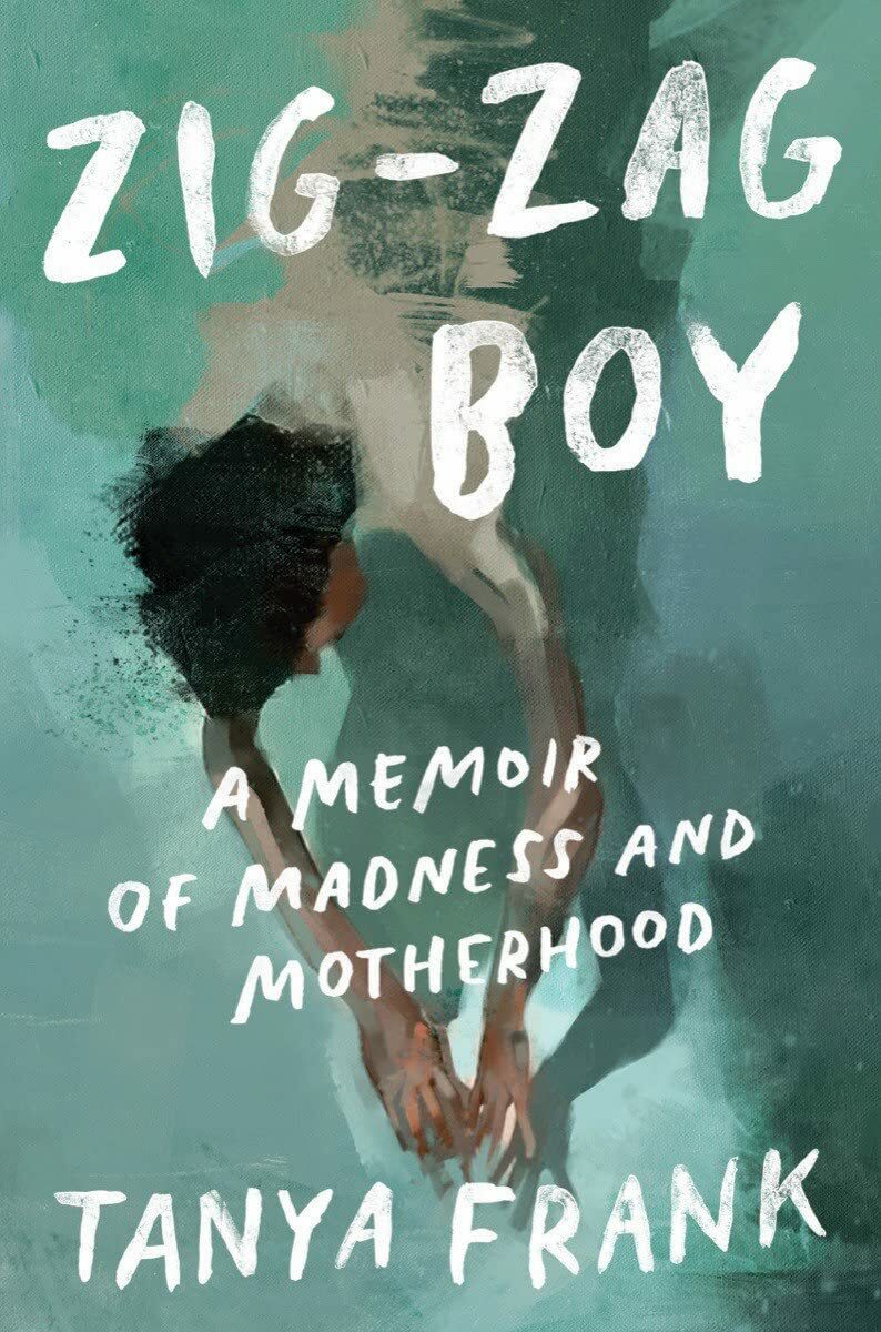 Zig-Zag Boy: A Memoir of Madness and Motherhood