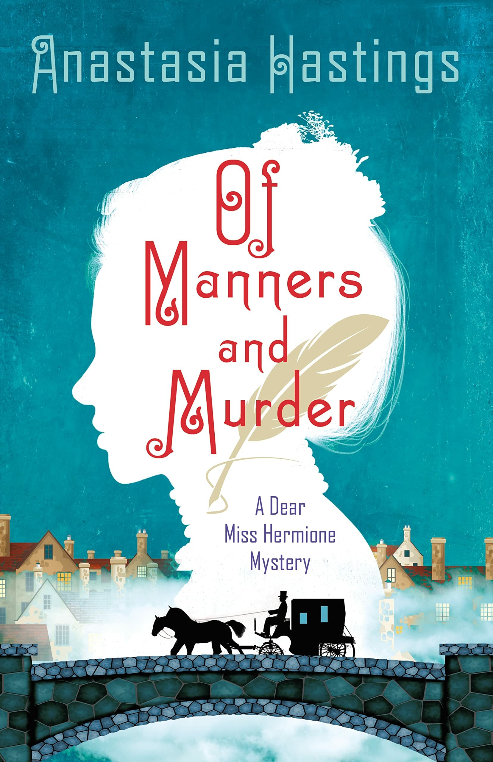 Of Manners and Murder: A Dear Miss Hermione Mystery (Dear Miss Hermione #1)