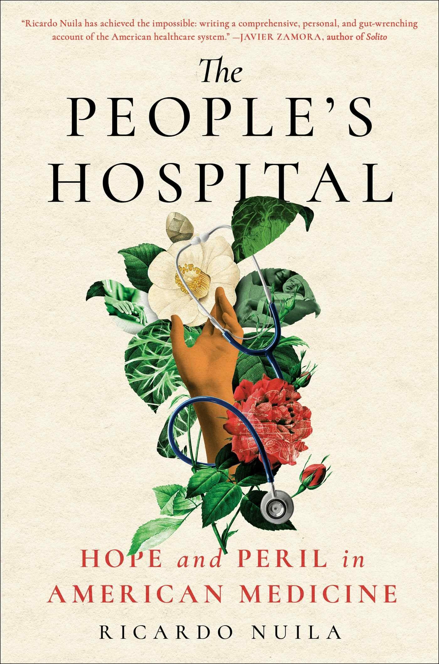 The People's Hospital: Hope and Peril in American Medicine