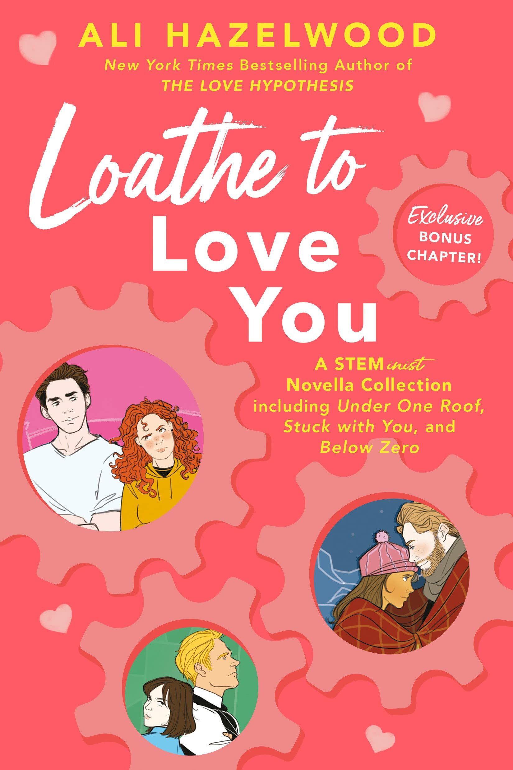 Loathe to Love You (The STEMinist Novellas #1-3)