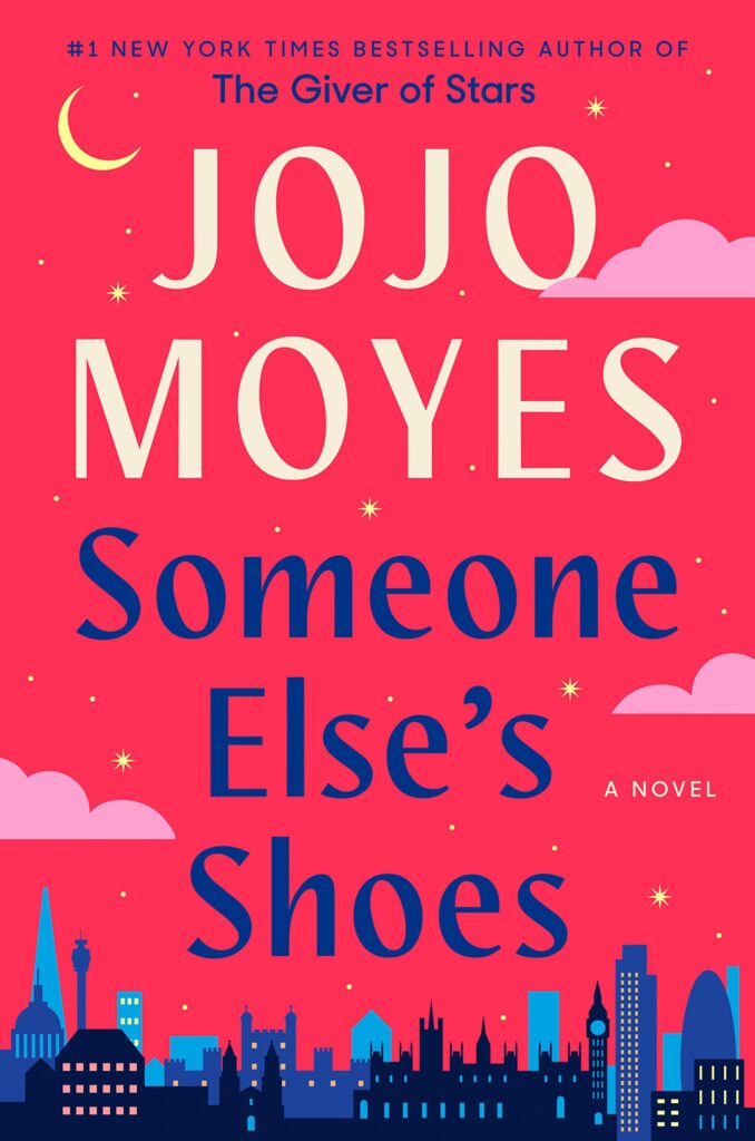 Someone Else's Shoes Jojo Moyes 2023/2024 Release Check Reads