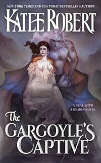 The Gargoyle's Captive (A Deal With a Demon #3)