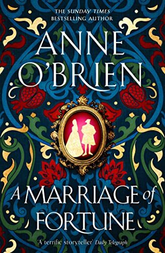 A Marriage Of Fortune Anne O'Brien