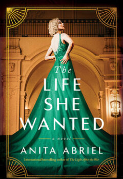The Life She Wanted Anita Abriel