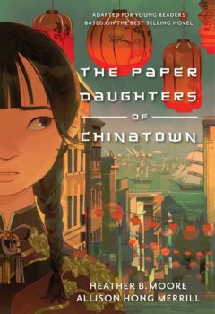 The Paper Daughters of Chinatown: Adapted for Young Readers from the Best-Selling Novel