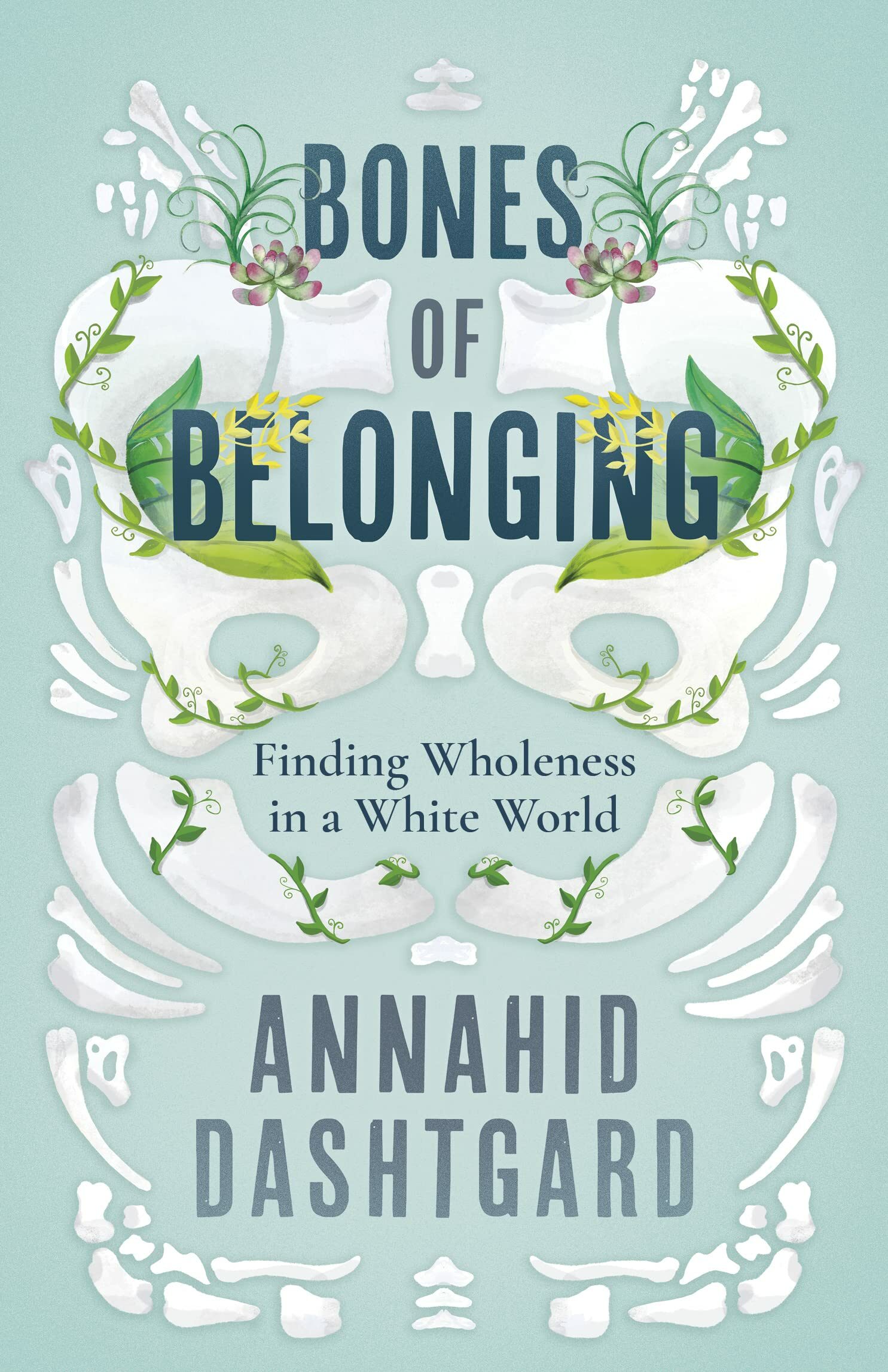 Bones of Belonging: Finding Wholeness in a White World