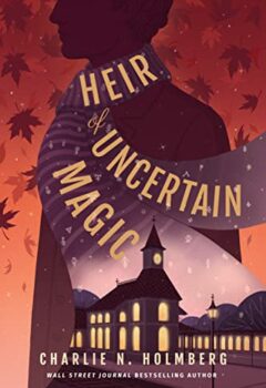Heir Of Uncertain Magic (Whimbrel House #2)