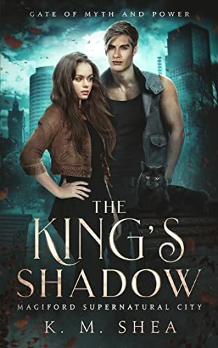 The King's Shadow: Magiford Supernatural City (Gate of Myth and Power #2)