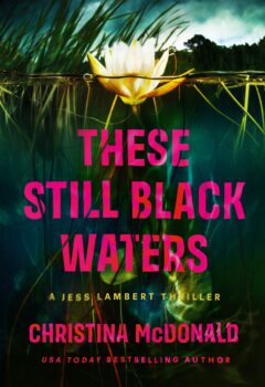 These Still Black Waters (Jess Lambert #1)