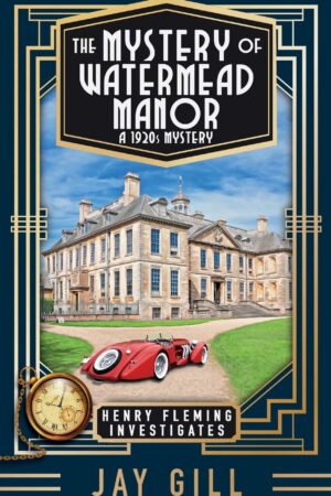 The Mystery of Watermead Manor: A 1920s Mystery