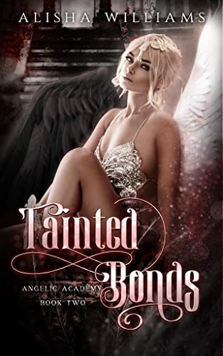 Tainted Bonds (Angelic Academy #2)