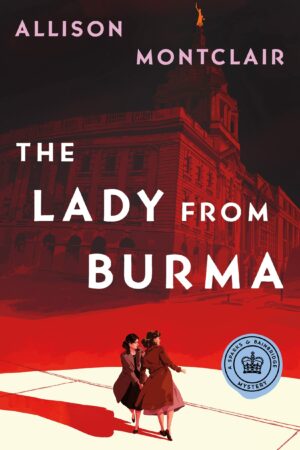The Lady from Burma (Sparks & Bainbridge Mystery #5)