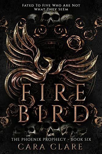 Fire Bird (The Phoenix Prophecy #6)