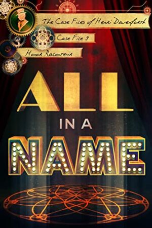 All In A Name (The Case Files Of Henri Davenforth #9)