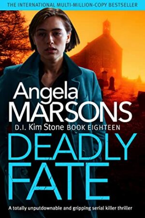 Deadly Fate (Detective Kim Stone #18)