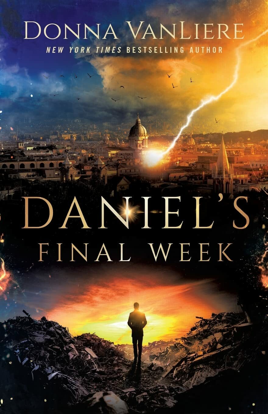 Daniel's Final Week (End-Times Trilogy #3)