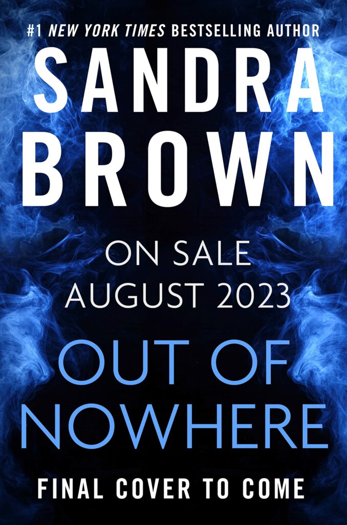 Out Of Nowhere Sandra Brown 2023/2024 Release Check Reads