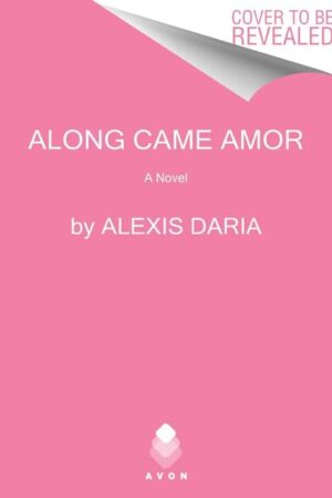 Along Came Amor (Primas of Power #3)