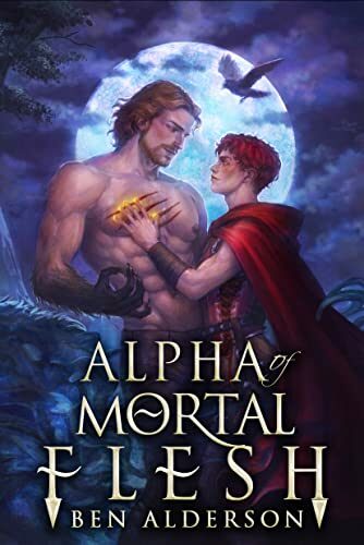 Alpha of Mortal Flesh (Darkmourn Universe #3)