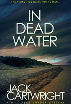 In Dead Water (The Wild Fens Murder Mystery #9)