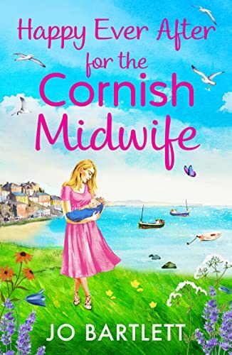 Happy Ever After For The Cornish Midwife (The Cornish Midwife #8)