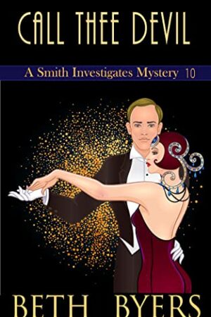 Call Thee Devil (Smith Investigates Mystery #10)