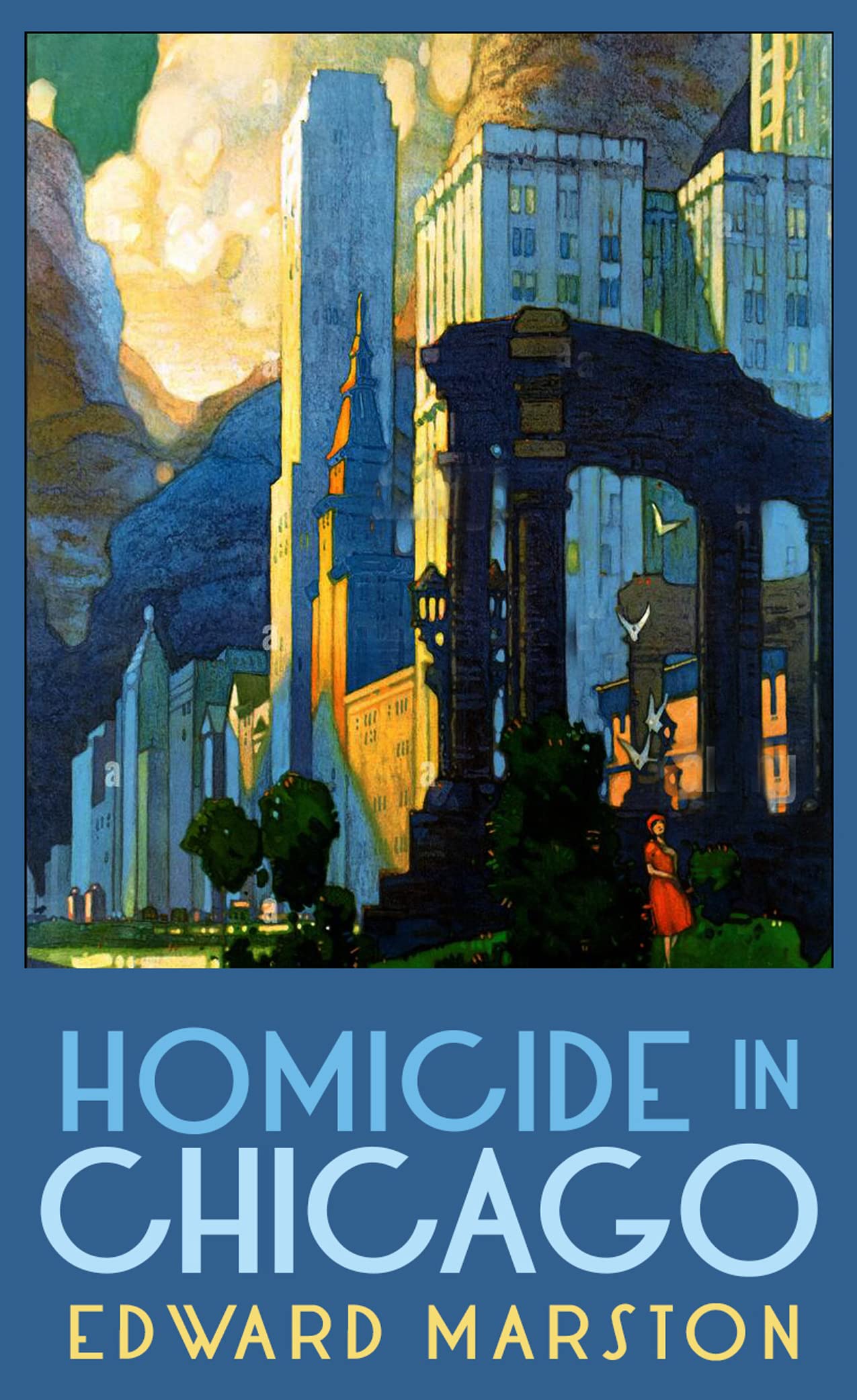Homicide In Chicago (Architecture Mysteries 2) Edward Marston 2023/