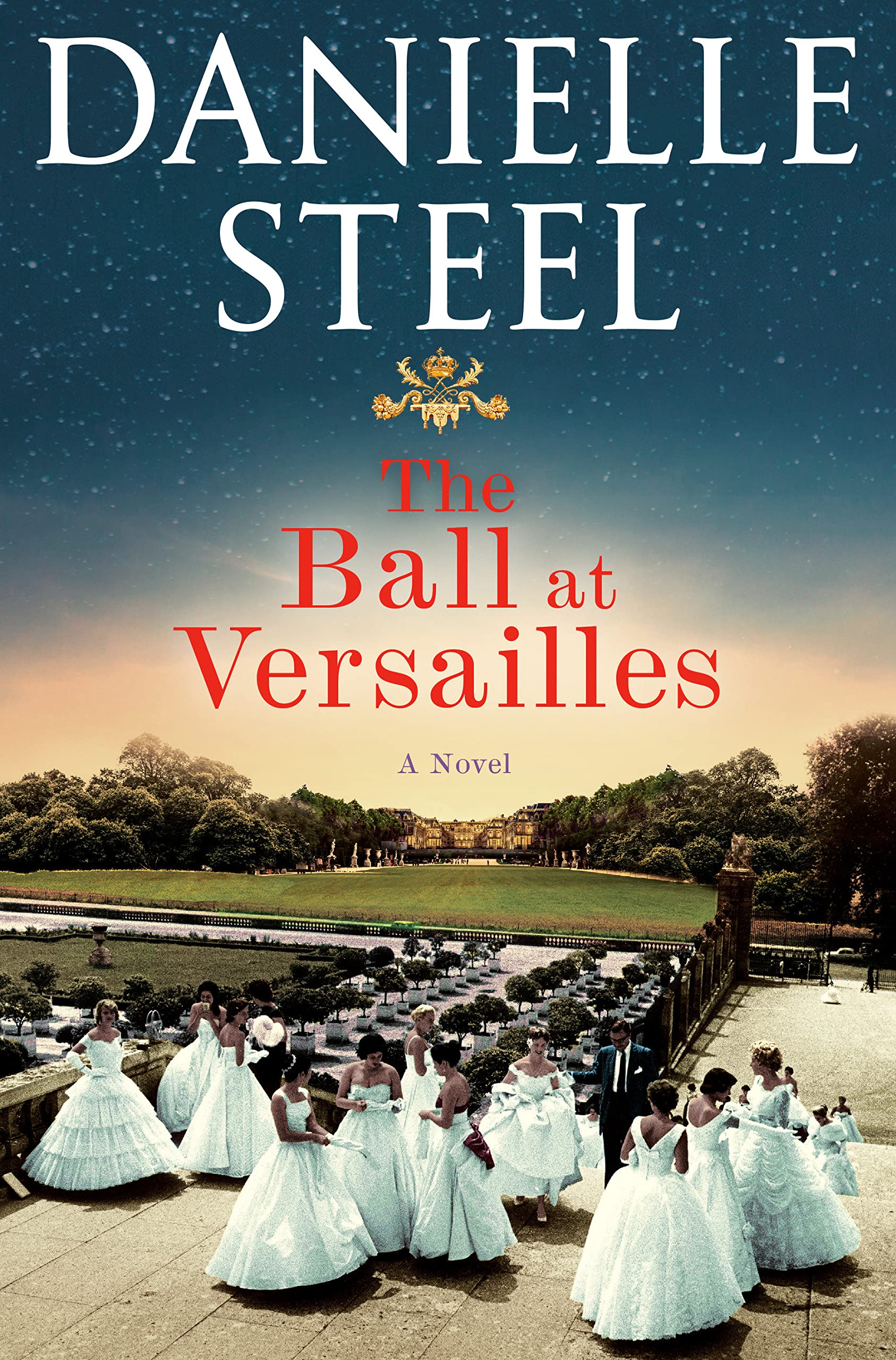The Ball At Versailles Danielle Steel 2024 Release Check Reads