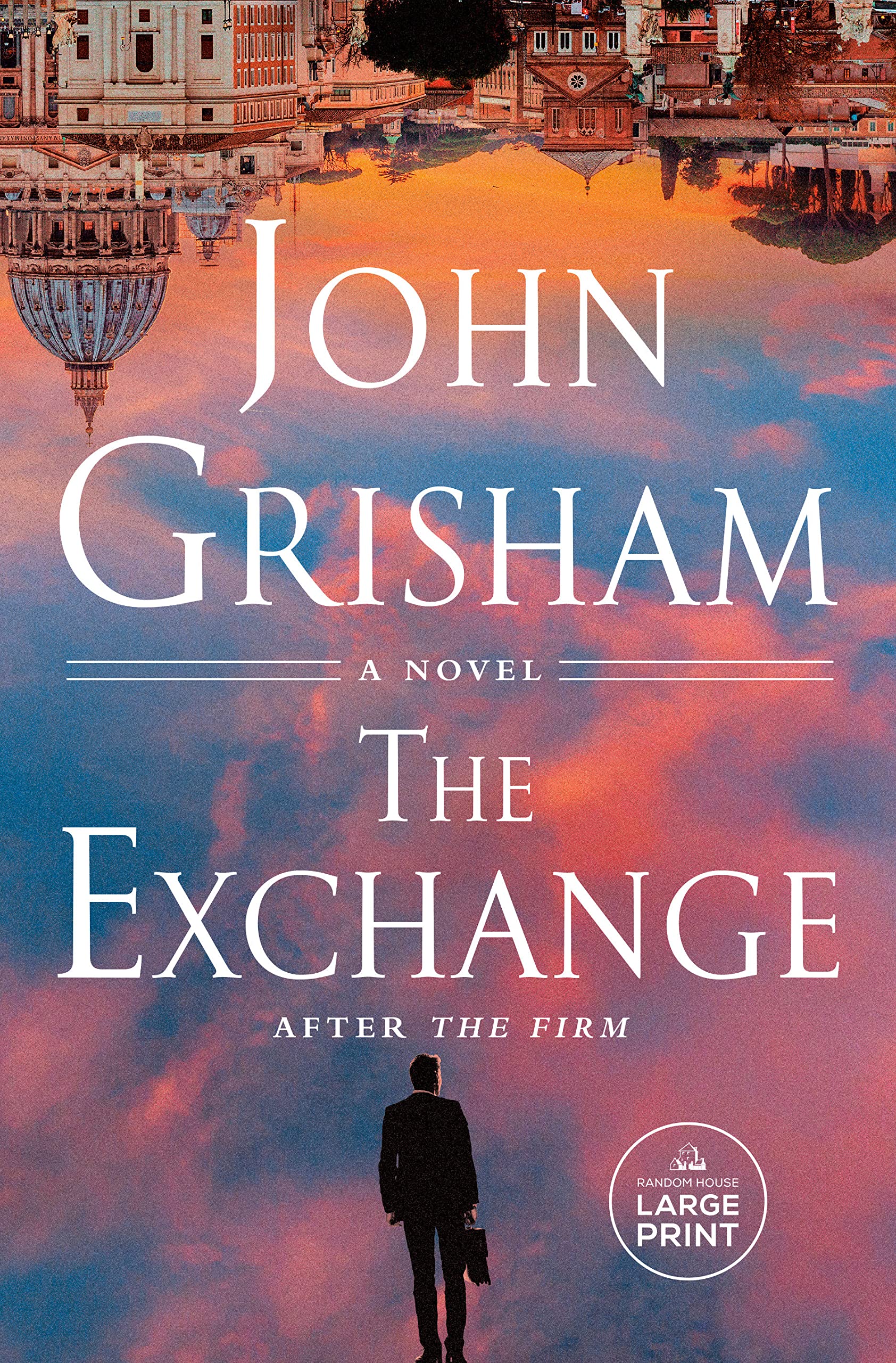 The Exchange After The Firm (The Firm 2) John Grisham 2024 Release