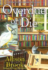 Overdue Or Die (The Haunted Library Mysteries #7)