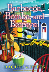 Barbacoa, Bomba, And Betrayal (A Caribbean Kitchen Mystery #3)
