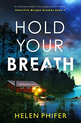 Hold Your Breath (Detective Morgan Brookes #9)