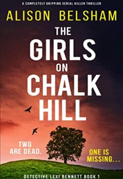 The Girls On Chalk Hill (Detective Lexi Bennett #1)