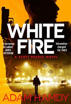 White Fire (Scott Pearce #3)