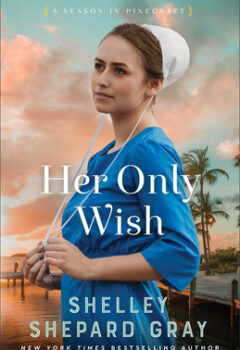 Her Only Wish (A Season In Pinecraft #2)